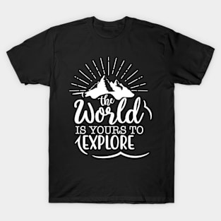 Quotes The World Is Yours T-Shirt